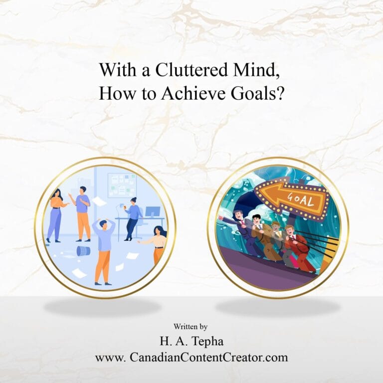 With a Cluttered Mind, How to Achieve Goals?